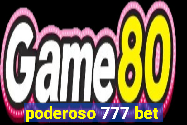 poderoso 777 bet